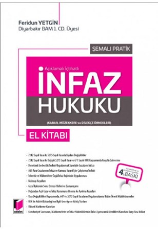 Şemalı Pratik Açıklamalı İçtihatlı İnfaz Hukuku (Karar, Müzekkere ve Dilekçe Örnekleri)