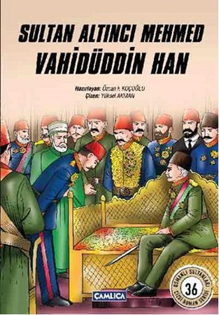 Sultan Altıncı Mehmed Vahidüddin Han