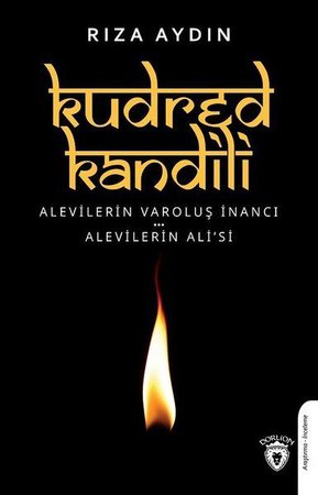 Kudred Kandili - Alevilerin Varoluş İnancı-Alevilerin Ali’si