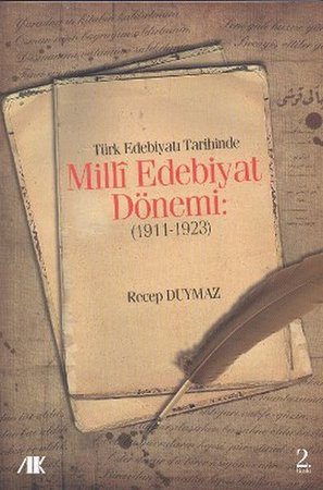 Türk Edebiyat Tarihinde Milli Edebiyat Dönemi (1911 - 1923)