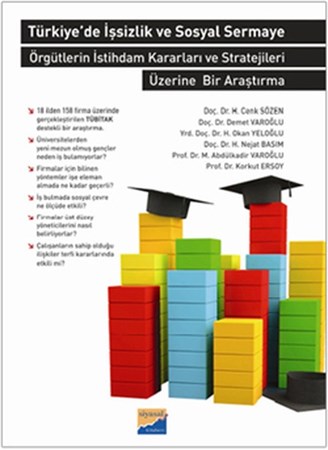 Türkiye'de İşsizlik Ve Sermaye Örgütlerin İstihdam Kararları Ve Stratejileri Üzerine Bir Araştı