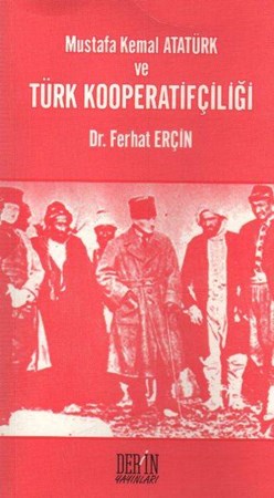Mustafa Kemal Atatürk Ve Türk Kooperatifçiliği