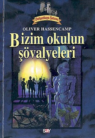 Bizim Okulun Şövalyeleri Dehşetkaya Şatosu