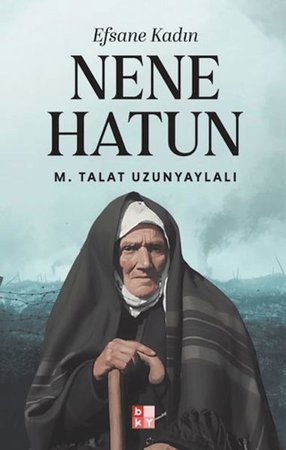 Efsane Kadın Nene Hatun