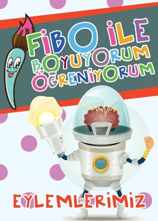 Fibo Ile Boyuyorum Öğreniyorum Eylemlerimiz