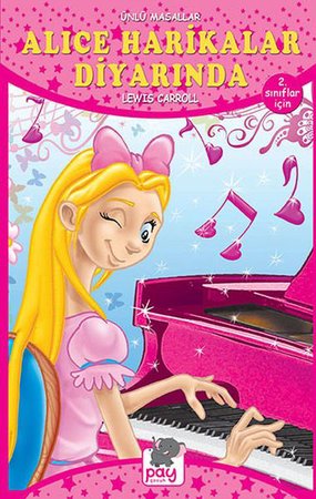 Alice Harikalar Diyarında - Ünlü Masallar - 2. Sınıflar İçin