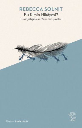 Bu Kimin Hikâyesi? Eski Çatışmalar, Yeni Tartışmalar