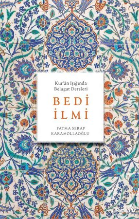 Bedi İlmi (Kur'Ân Işığında Belagat Dersleri)