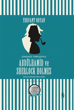 Abdülhamid ve Sherlock Holmes (Günümüz Türkçesi)