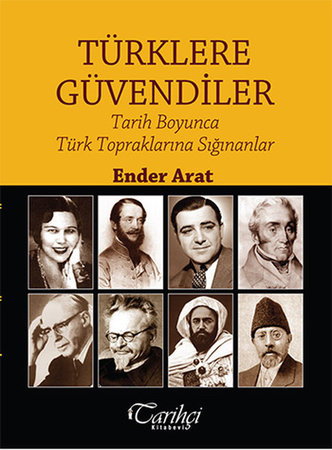 Türklere Güvendiler - Tarih Boyunca Türk Topraklarına Sığınanlar