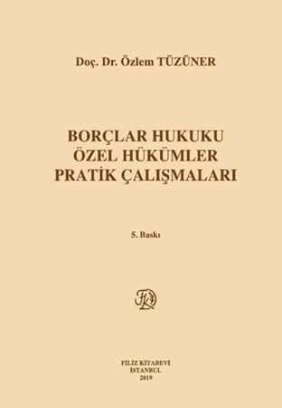 Borçlar Hukuku Özel Hükümler Pratik Çalışmaları