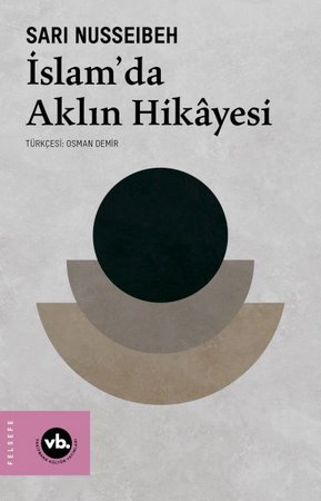 İslam’da Aklın Hikâyesi
