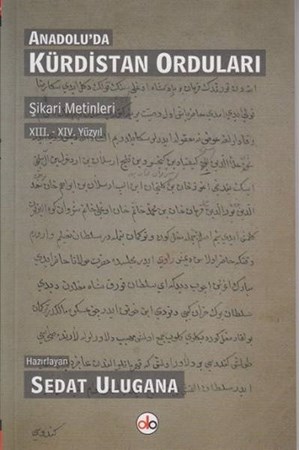 Anadolu'da Kürdistan Orduları Şikari Metinleri Xiii. Xiv Yüzyıl