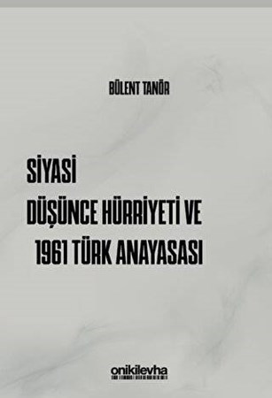 Siyasi Düşünce Hürriyeti ve 1961 Türk Anayasası