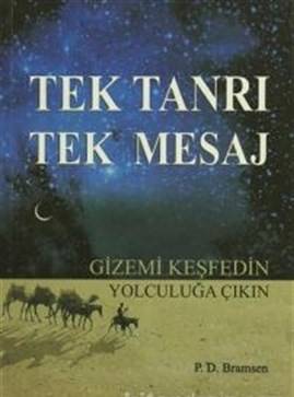 Tek Tanrı Tek Mesaj Gizemi Keşfedin Yolculuğa Çıkın