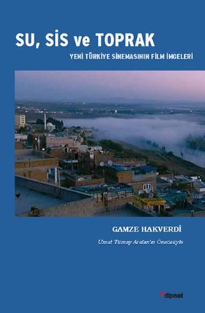 Su, Sis Ve Toprak