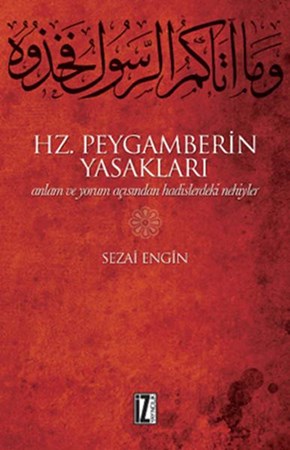 Hz. Peygamberin Yasakları Anlam Ve Yorum Açısından Hadislerdeki Nehiyler
