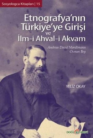 Etnografya'nın Türkiye'ye Girişi Ve İlm I Ahval I Akvam