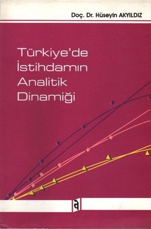 Türkiyede İstihdamın Analitik Dinamiği