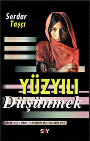 Yüzyılı Düşünmek - Mihenk Taşları 6