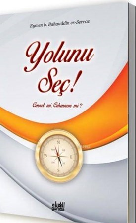 Yolunu Seç Cennet Mi, Cehennem Mi
