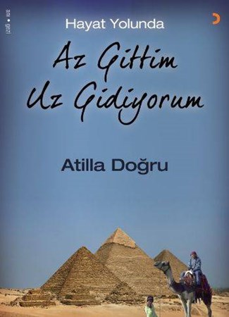 Hayat Yolunda Az Gittim Uz Gidiyorum