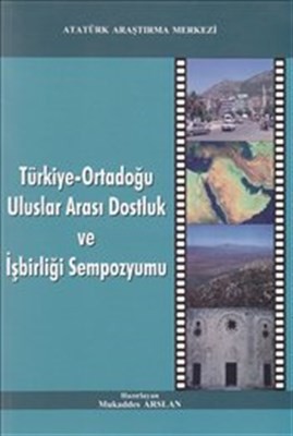 Türkiye Ortadoğu Uluslar Arası Dostluk Ve İşbirliği Sempozyumu