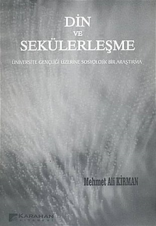 Din Ve Sekülerleşme Üniversite Gençliği Üzerine Sosyolojik Bir Araştırma