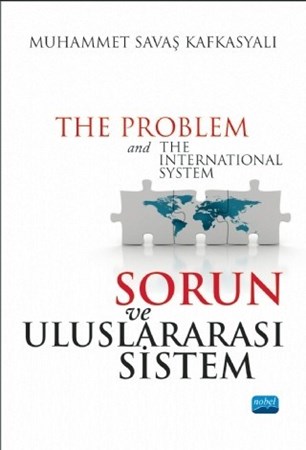 Sorun Ve Uluslararası Sistem - The Problem And The International System