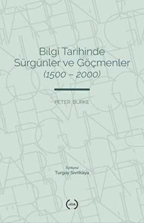 Bilgi Tarihinde Sürgünler ve Göçmenler (1500 - 2000)