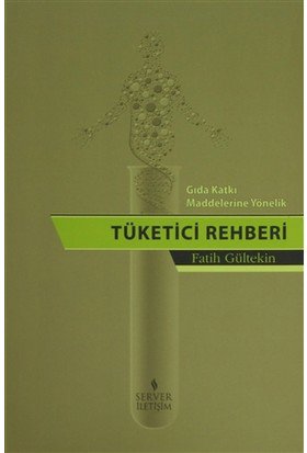 Gıda Katkı Maddelerine Yönelik Tüketici Rehberi