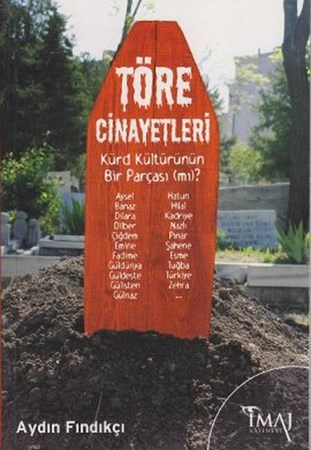 Töre Cinayetleri Kürd Kültürünün Bir Parçası Mı