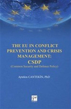 The Eu In Conflict Prevention And Crisis Management Csdp Common Security And Defence Policy
