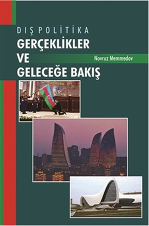 Dış Politika Gerçeklikler Ve Geleceğe Bakış
