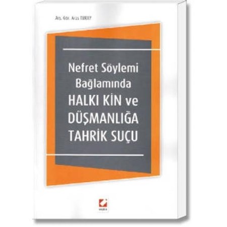 Nefret Söylemi Bağlamındahalkı Kin Ve Düşmanlığa Tahrik Suçu