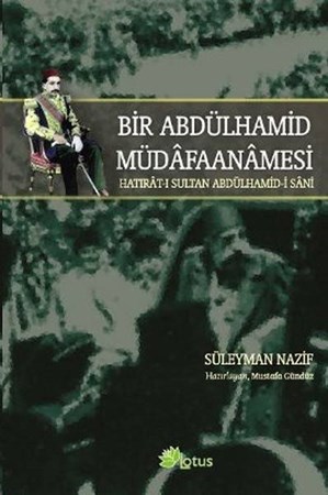 Bir Abdülhamid Müdafaanamesi Hatırat I Sultan Abdülhamid I Sani