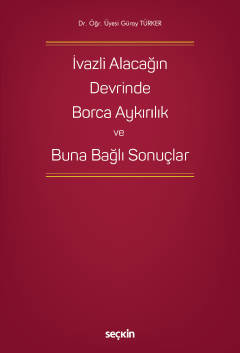 İvazlı Alacağın Devrinde Borca Aykırılık ve Buna Bağlı Sonuçlar