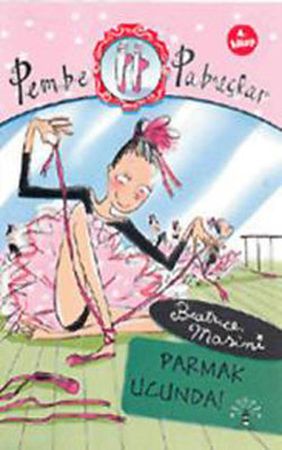 Parmak Ucunda  Pembe Pabuçlar (4. Kitap)