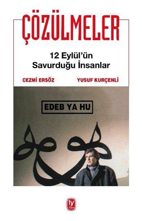 Çözülmeler 12 Eylül'ün Savurduğu İnsanlar