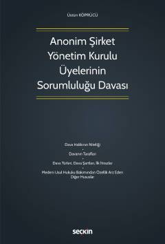 Anonim Şirket Yönetim Kurulu Üyelerinin Sorumluluğu Davası