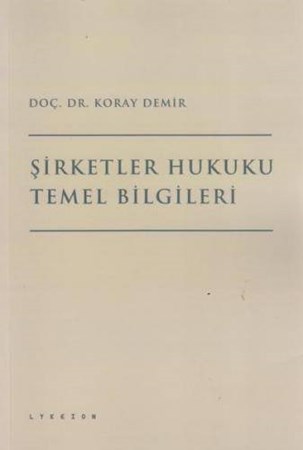 Şirketler Hukuku Temel Bilgileri