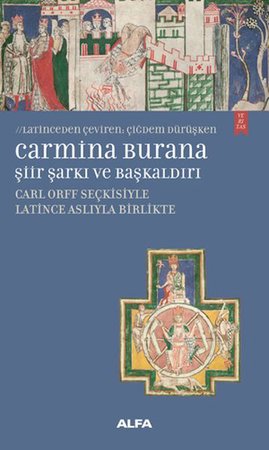 Carmina Burana Şiir, Şarkı ve Başkaldırı