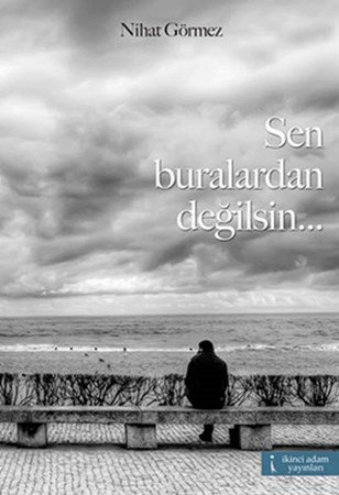 Sen Buralardan Değilsin...