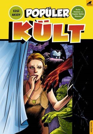 Popüler Kült Korku Sineması Ve Popüler Kültür Kılavuzu