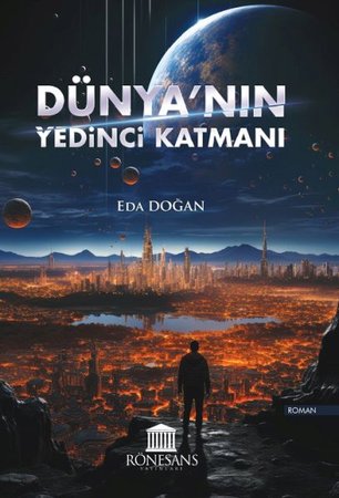 Dünya’nın Yedinci Katmanı
