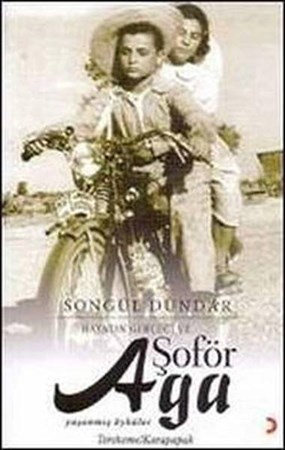 Hayatın Gerçeği Ve Şoför Aga