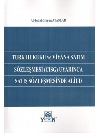 Türk Hukuku ve Viyana Satım Sözleşmesi (CISG) Uyarınca Satış Sözleşmesinde Aliud