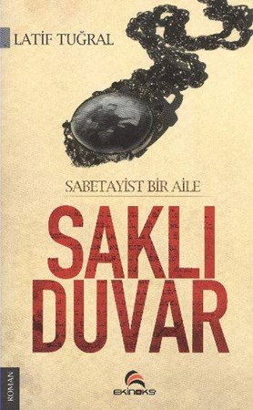 Saklı Duvar Sabateyist Bir Aile