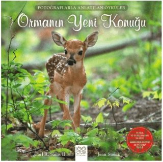 Fotoğraflarla Anlatılan Öyküler - Ormanın Yeni Konuğu