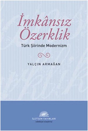 İmkansız Özerklik Türk Şiirinde Modernizm